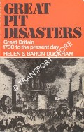 Great Pit Disasters - Great Britain 1700 to the present day by DUCKHAM, Helen & Baron F.